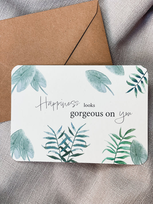 Happiness looks gorgeous on you