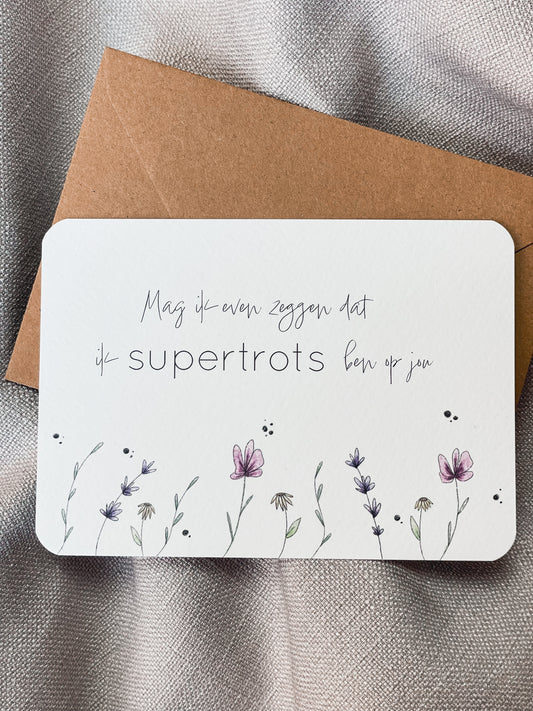 Mag ik even zeggen dat ik supertrots ben op jou